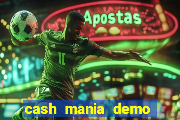 cash mania demo live bet